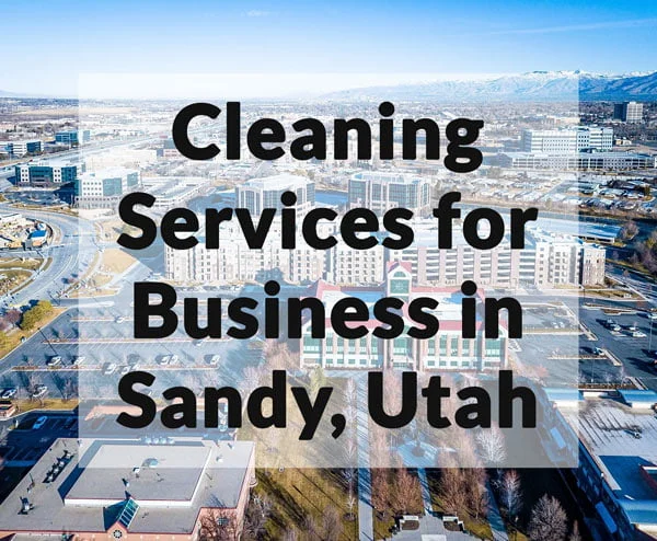 Cleaning Services for Business in Sandy, Utah